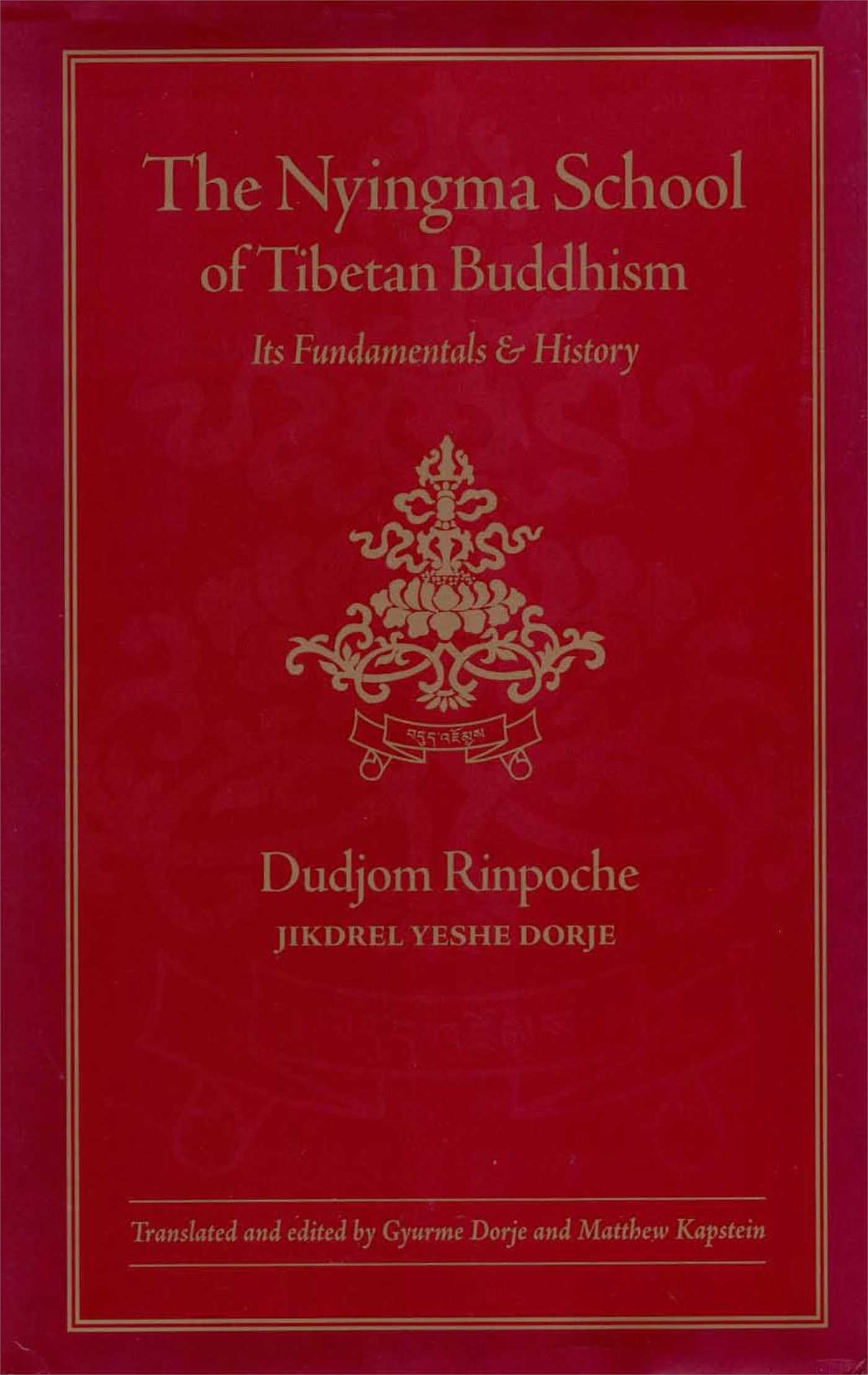 Buy The Nyingma School of Tibetan Buddhism: Its Fundamentals and History โ BookShops.in