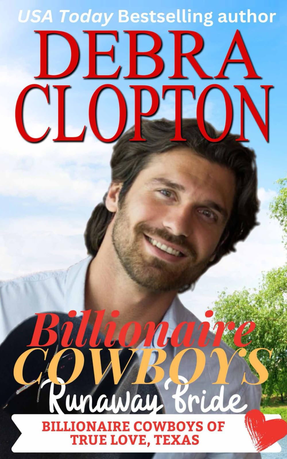 Billionaire Cowboy's Runaway Bride (Billionaire Cowboys of True Love, Texas)