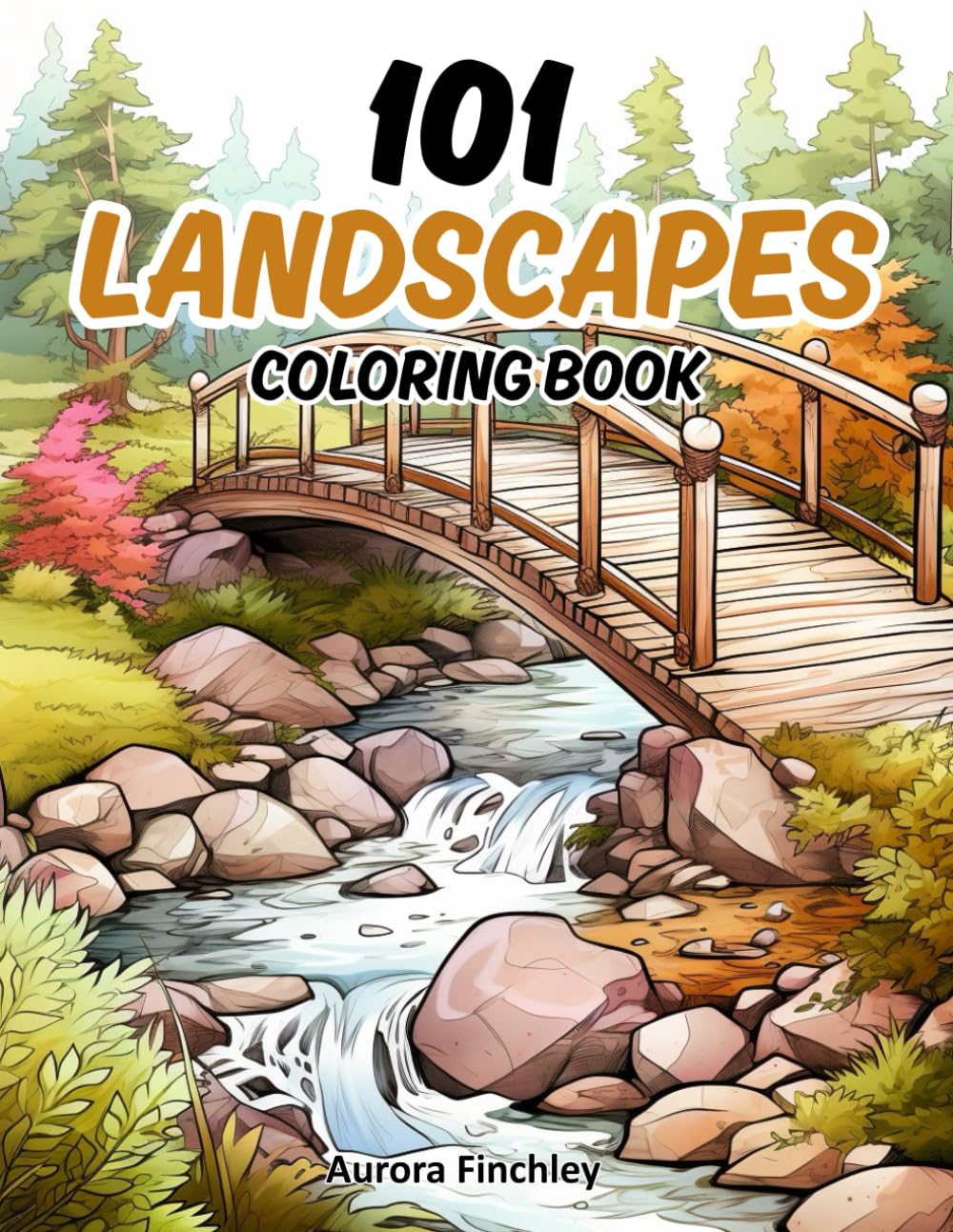 101 Landscapes Coloring Book: Relaxing Landscape Coloring Pages for Adults, Teens and Seniors – Mountains, Forests, Lakes, Beaches, and More