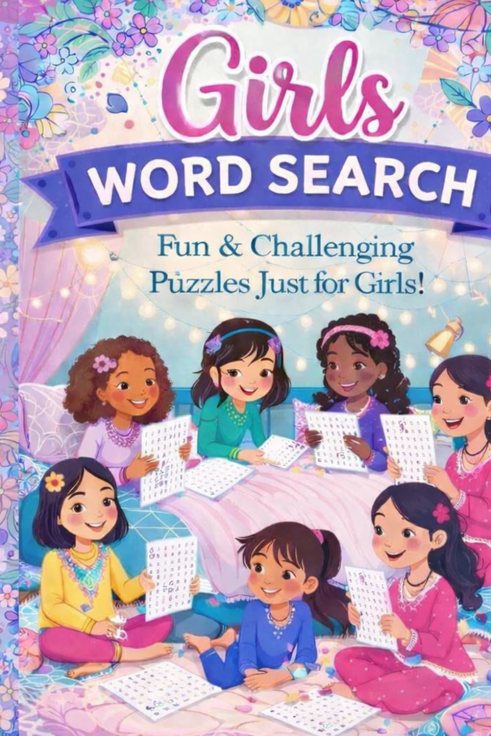 Girls Word Search for Kids: Fun & Challenging Puzzles for Ages 6–12 | Large Print Word Search Book for Girls | 50+ Brain Games with Answers