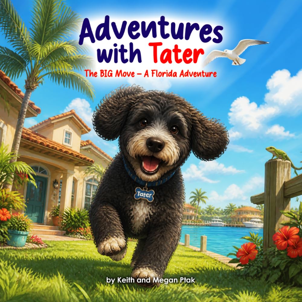 Adventures with Tater: The BIG Move – A Florida Adventure