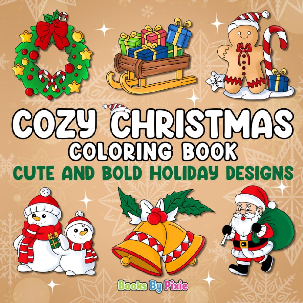 Cozy Christmas Coloring Book for Adults & Teens: Cute and Bold Holiday Designs (Easy and Bold Coloring Book)