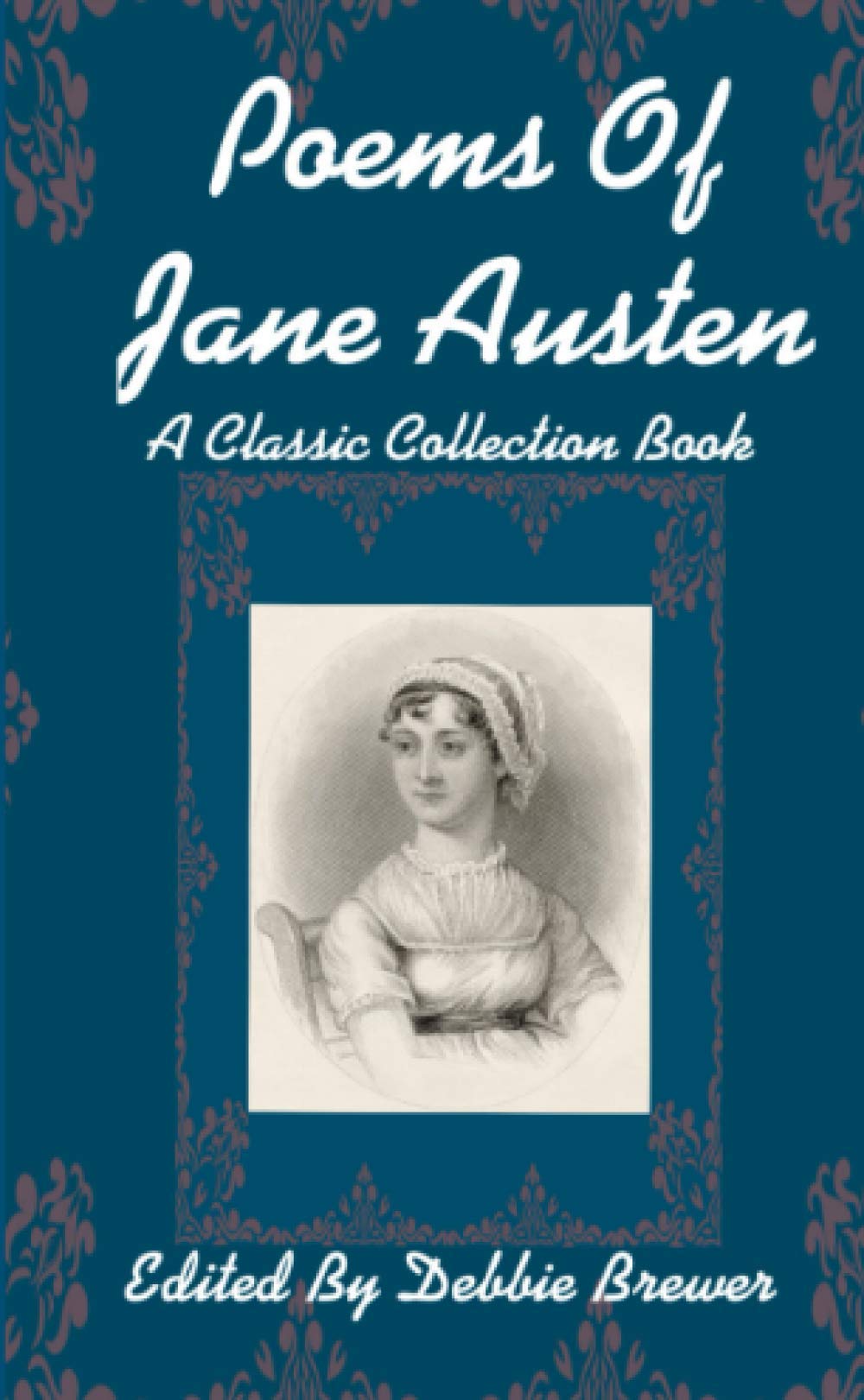 Poems Of Jane Austen, A Classic Collection Book