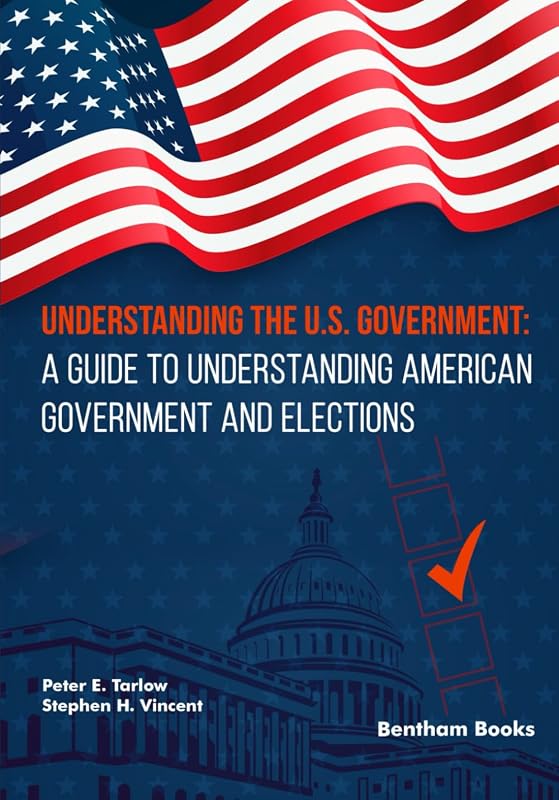 Understanding the U.S. Government: A Guide to Understanding American Government and Elections