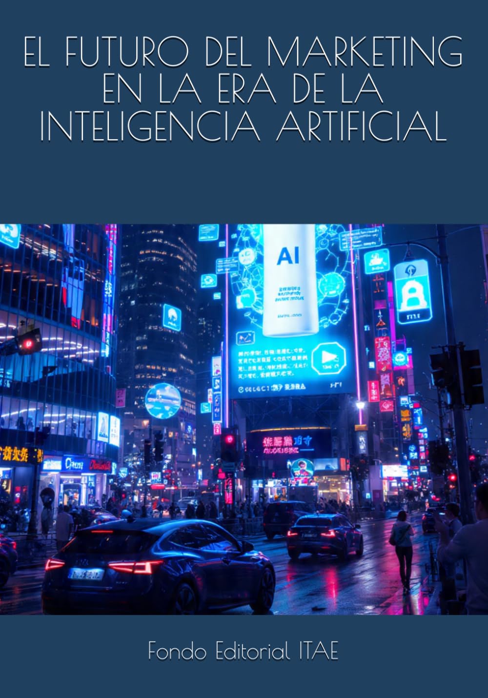 EL FUTURO DEL MARKETING EN LA ERA DE LA INTELIGENCIA ARTIFICIAL