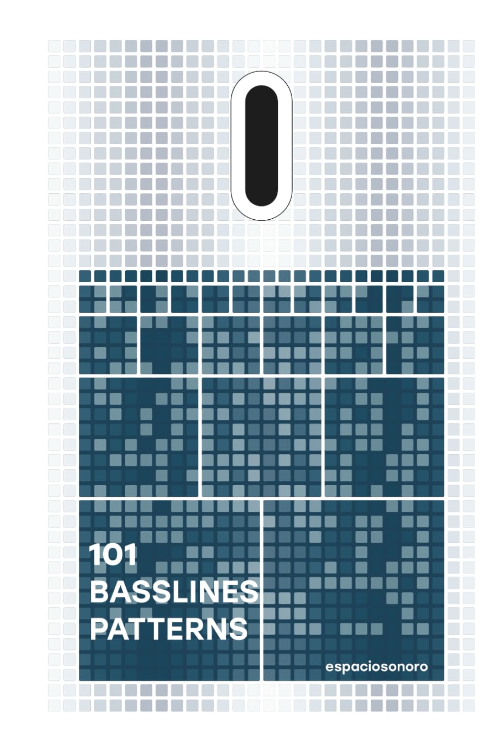 101 Basslines Patterns: Create Unique Bass Lines from These Patterns for Music Producers, DJs, and Enthusiasts (101 Patterns Series)