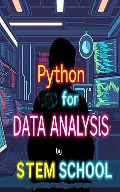 Python for Data Analysis: Learn to Code and Visualize Data (Mastering ...