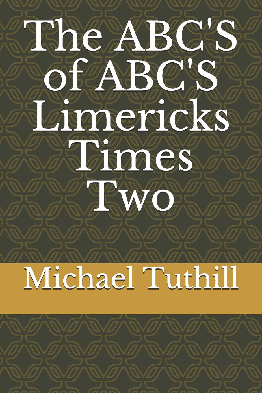 The ABC'S of ABC'S Limericks Times Two