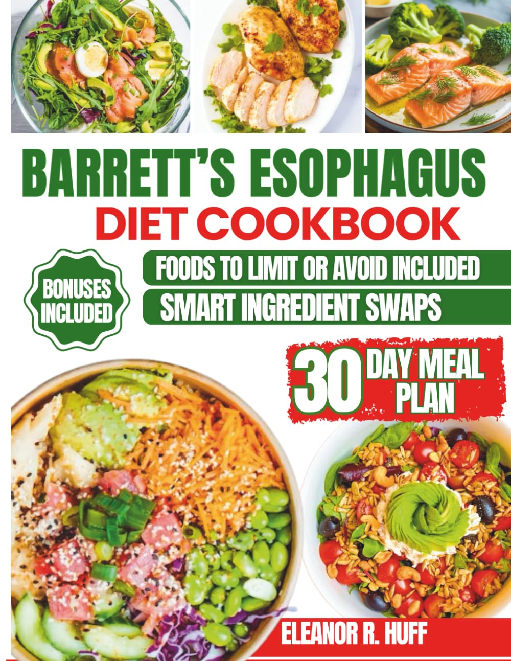 Barrett’s Esophagus Diet Cookbook: Simple, Low-Acid Recipes and a Meal Plan for Beginners to Manage GERD.