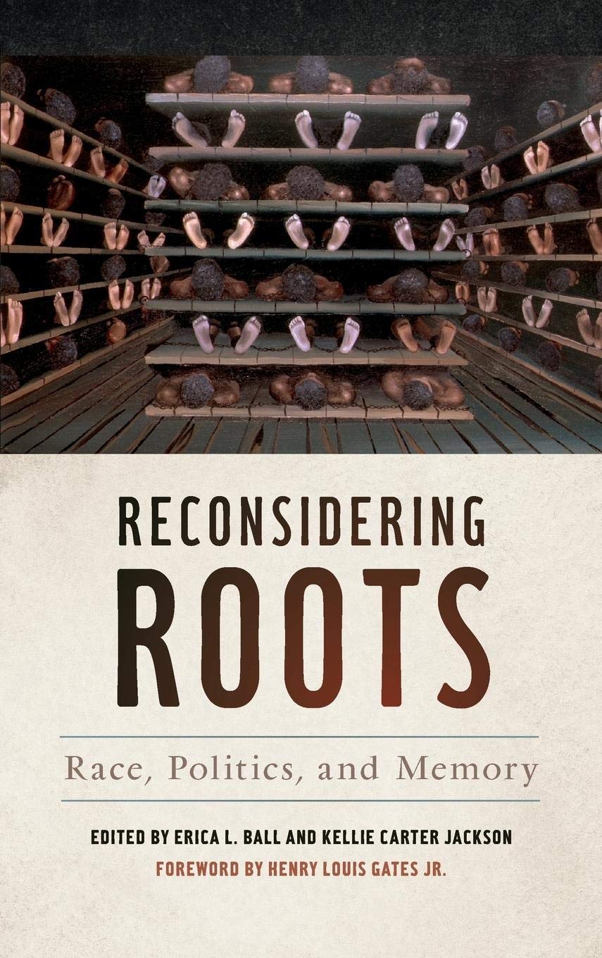 Livre Race, Politics, and Memory : l'ouvrage de référence Reconsidering Roots