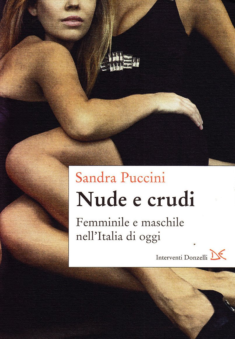 Nuda E Crudo. Femminile E Maschile Nell'italia Di Oggi - 4