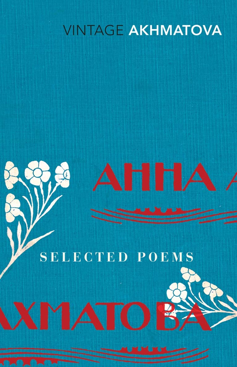 Selected Poems - Akhmatova, Anna