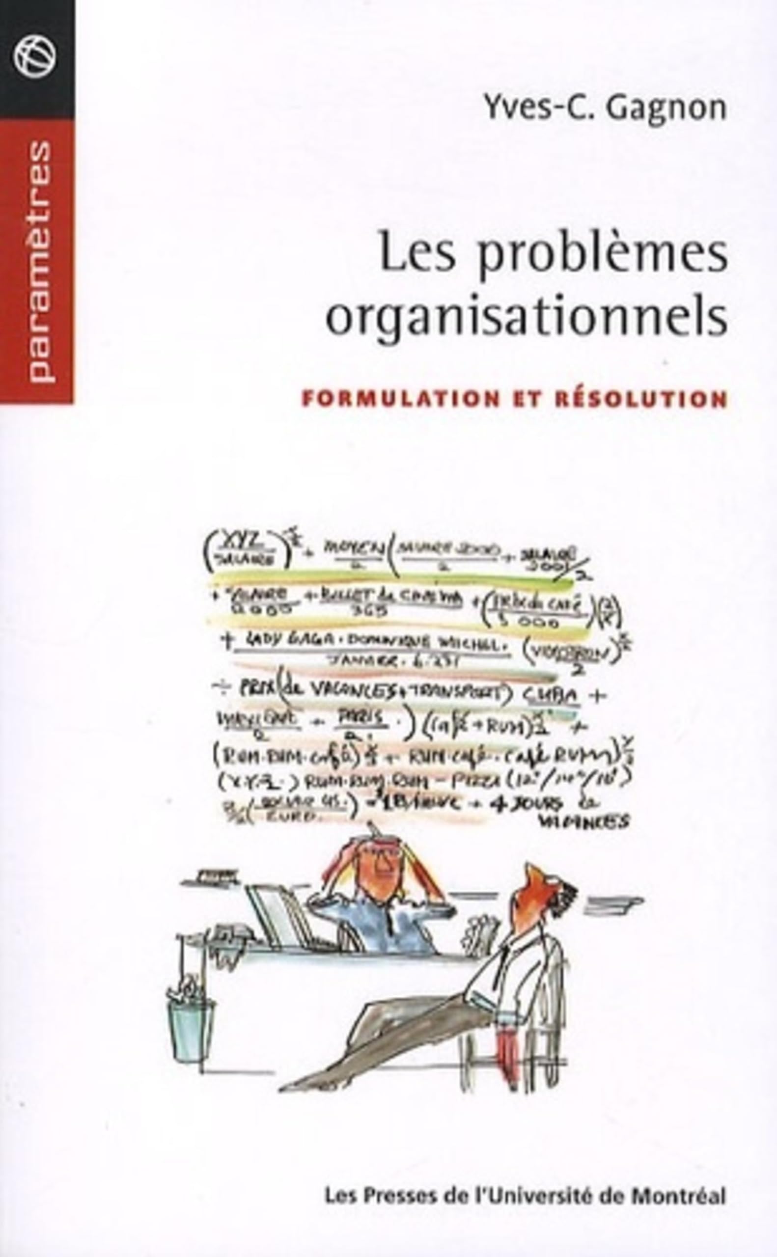 Les problèmes organisationnels: Formulation et résolution: 0000