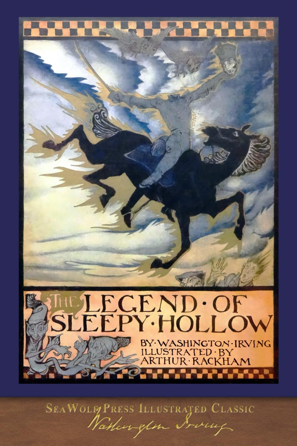 The Legend of Sleepy Hollow (Illustrated by Arthur Rackham): SeaWolf Press Illustrated Classic
