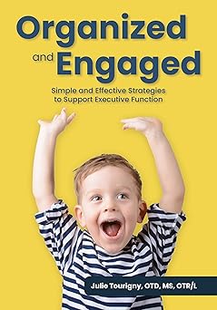 Organized and Engaged: Simple and Effective Strategies to Support Executive Function-Wow! eBook