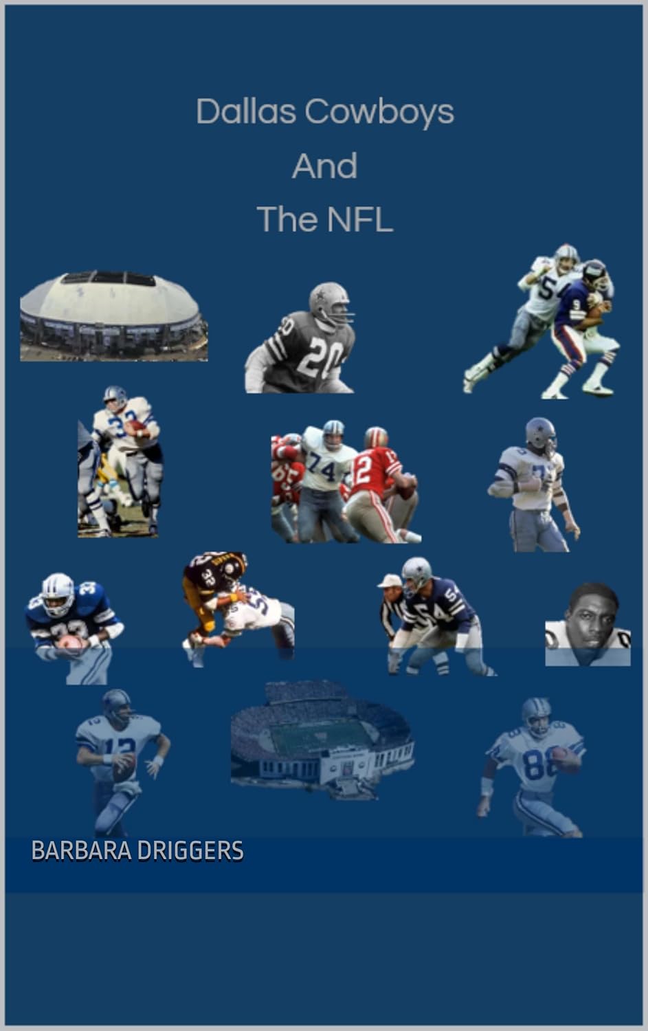 Dallas Cowboys And The NFL Vol 1      Kindle Edition
