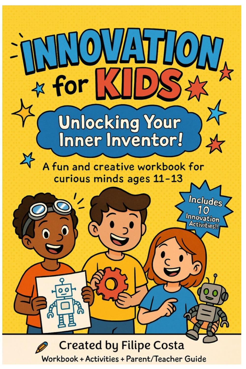 Innovation for Kids: Creative Workbook for Young Innovators