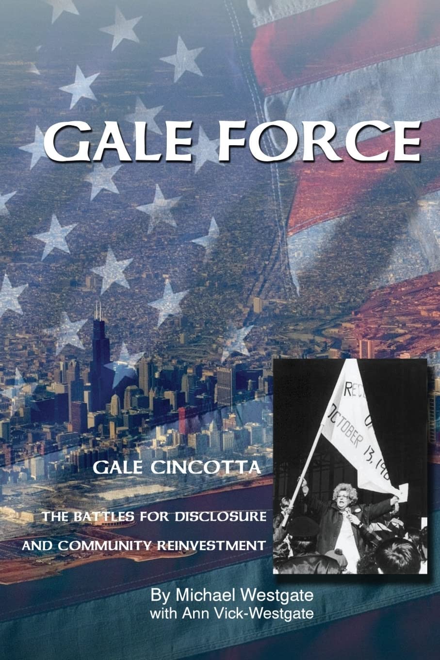 Gale Force--Gale Cincotta: The Battles for Disclosure and Community Reinvestment