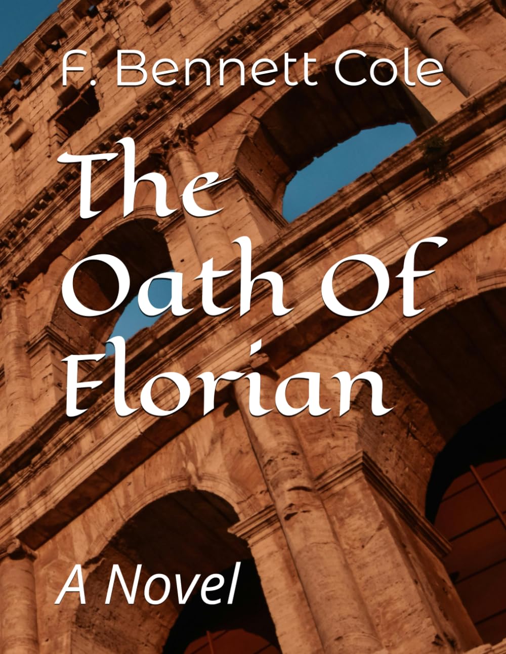 The Oath Of Florian: A Novel