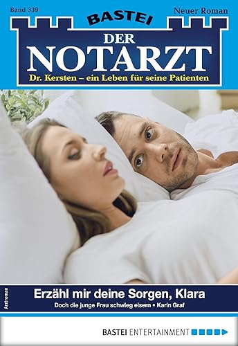 Der Notarzt 339: Erzähl mir deine Sorgen, Klara