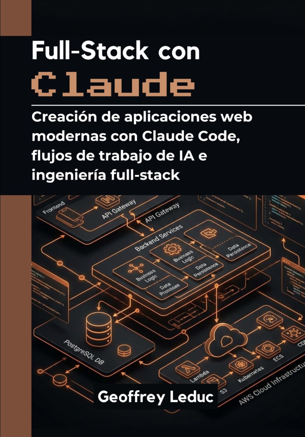 Full-Stack con Claude: Creación de aplicaciones web modernas con Claude Code, flujos de trabajo de IA e ingeniería full-stack.