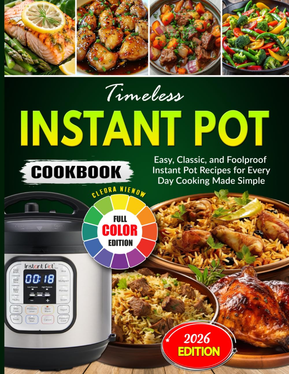Timeless Instant Pot Cookbook: Easy, Classic, and Foolproof Instant Pot Recipes for Every Day Cooking Made Simple