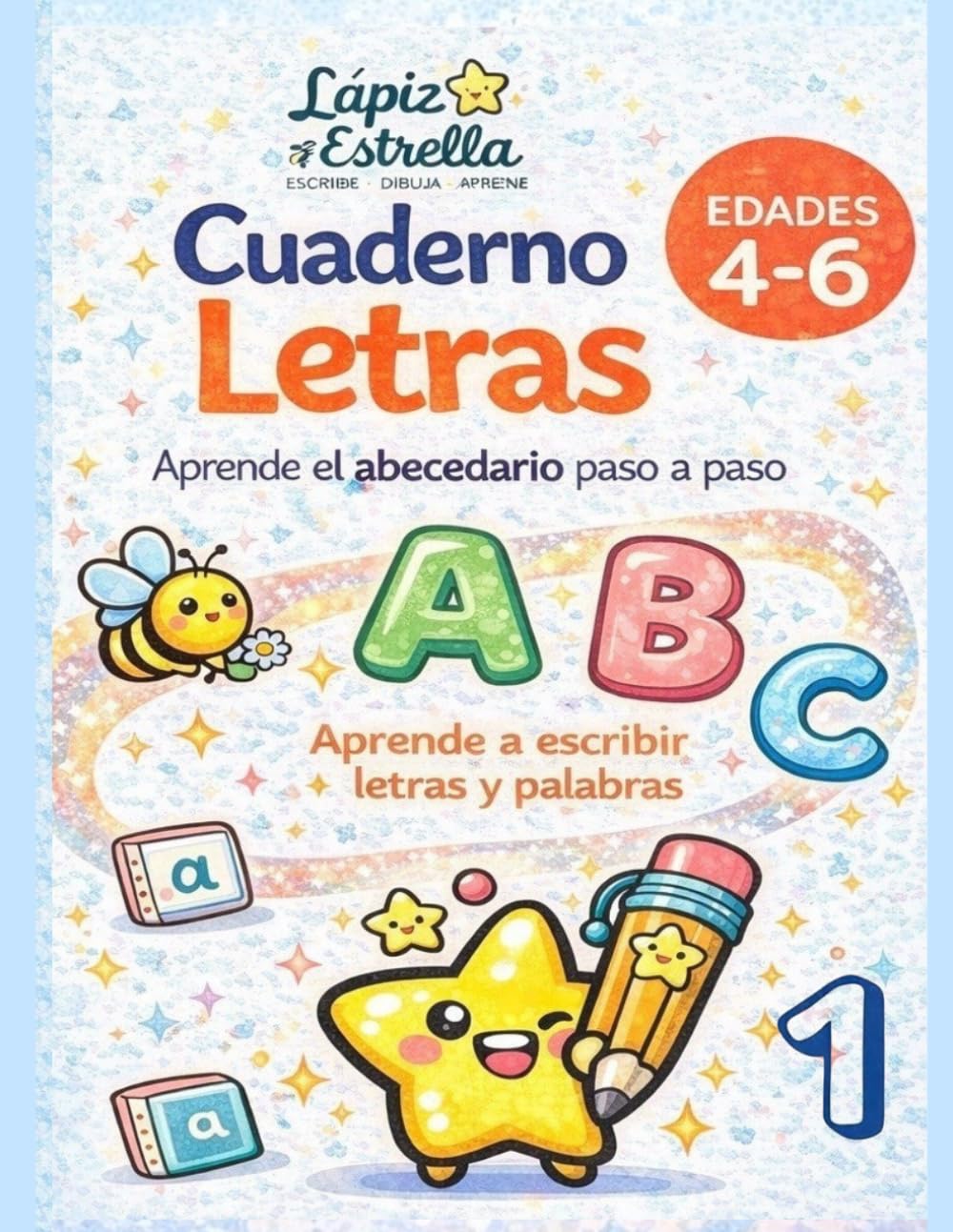 Cuaderno de letras 1 para niños de 4-6 años: Aprende a escribir letras. Cuaderno de letras con trazos, abecedario y actividades divertidas educativas para preescolar