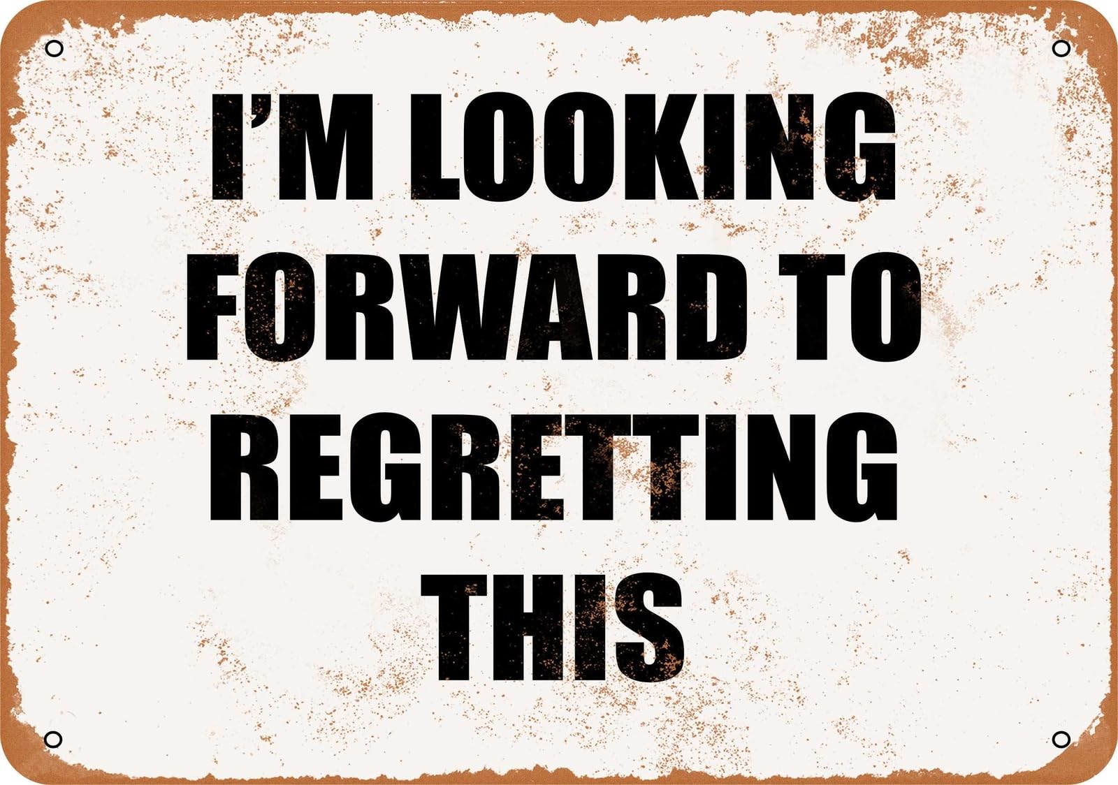 Miaomansenstore Metal Sign - I'm Looking Forward To Regretting This - Vintage Look Home Decor