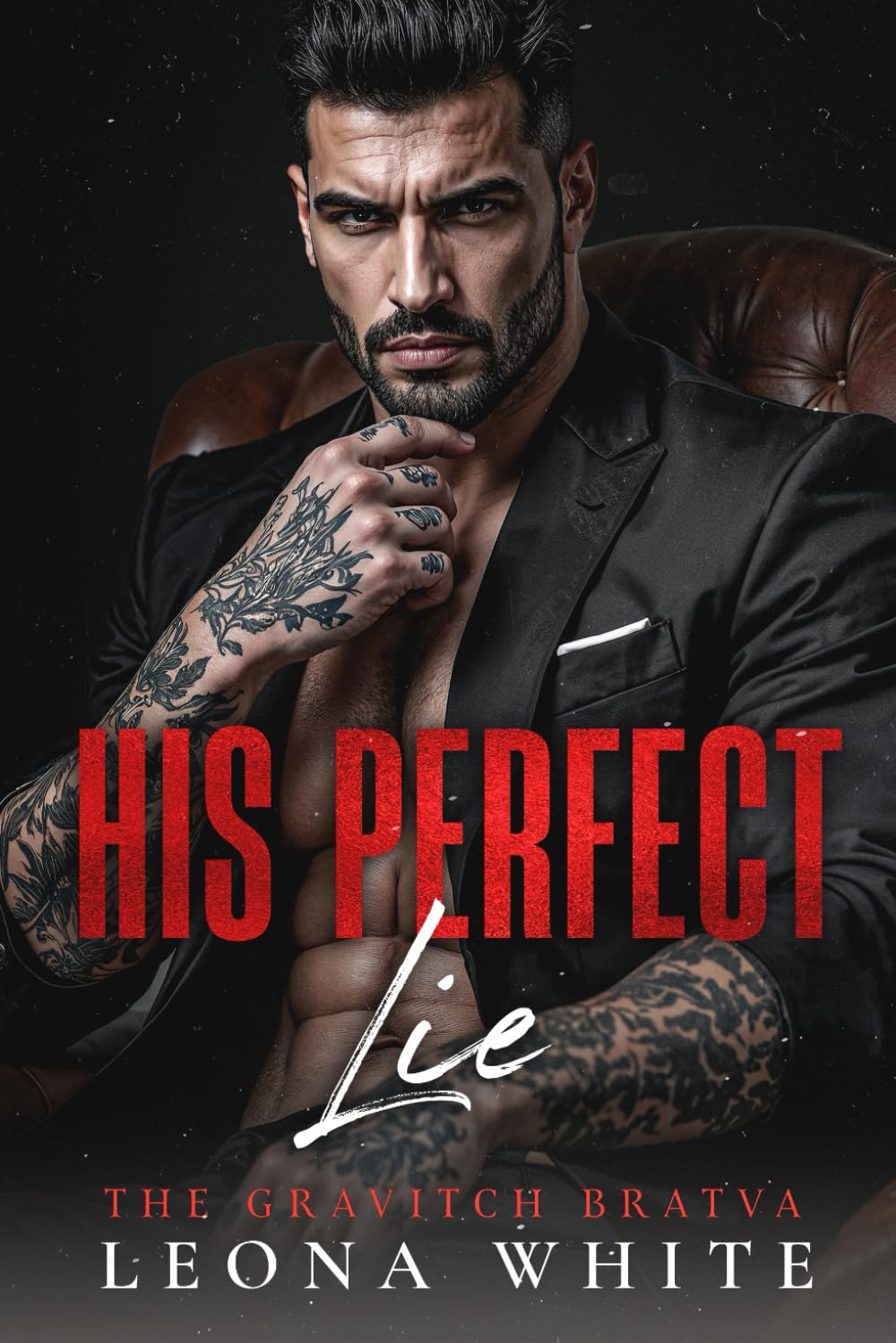 His Perfect Lie: A Dark Bratva Mafia Romance (The Gravitch Bratva)