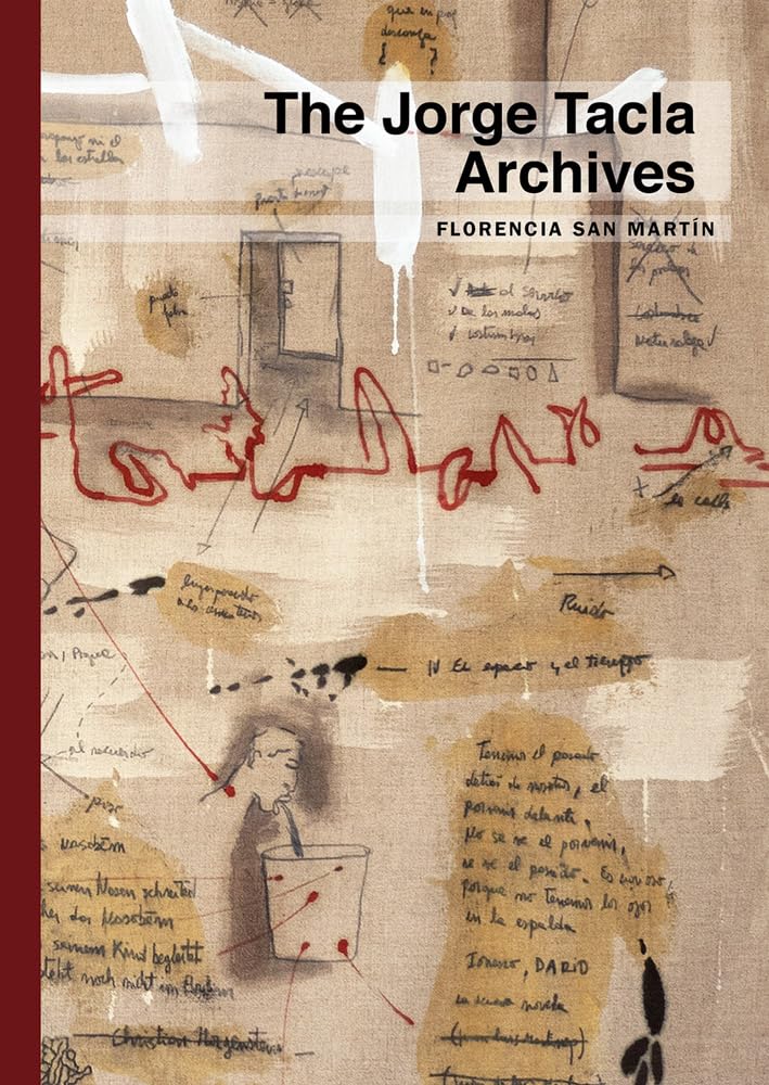 The Jorge Tacla Archives : monographie d'art contemporain et catalogue raisonné