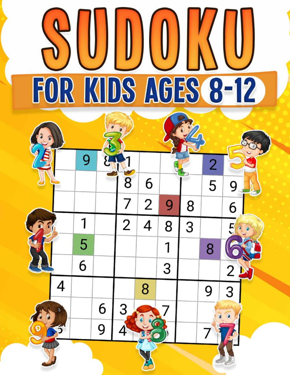Sudoku for Kids Ages 8-12: Childrens Activity Book With Over 340 Sudoku Puzzles | Grids Include 4x4, 6x6, and 9x9 | Easy, Medium, and Hard Skill Levels | Solutions Included