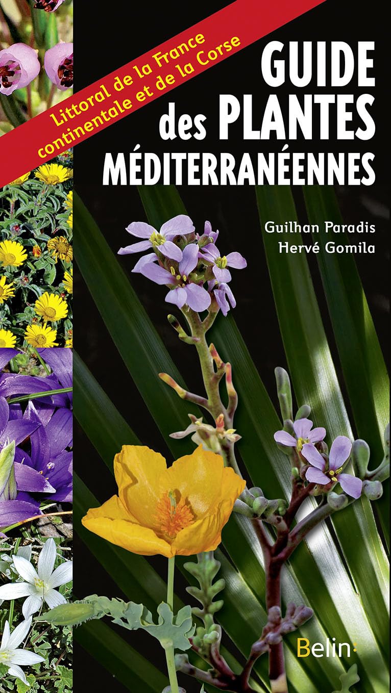 Guide des plantes méditerranéennes: Littoral de la France continentale et de la Corse