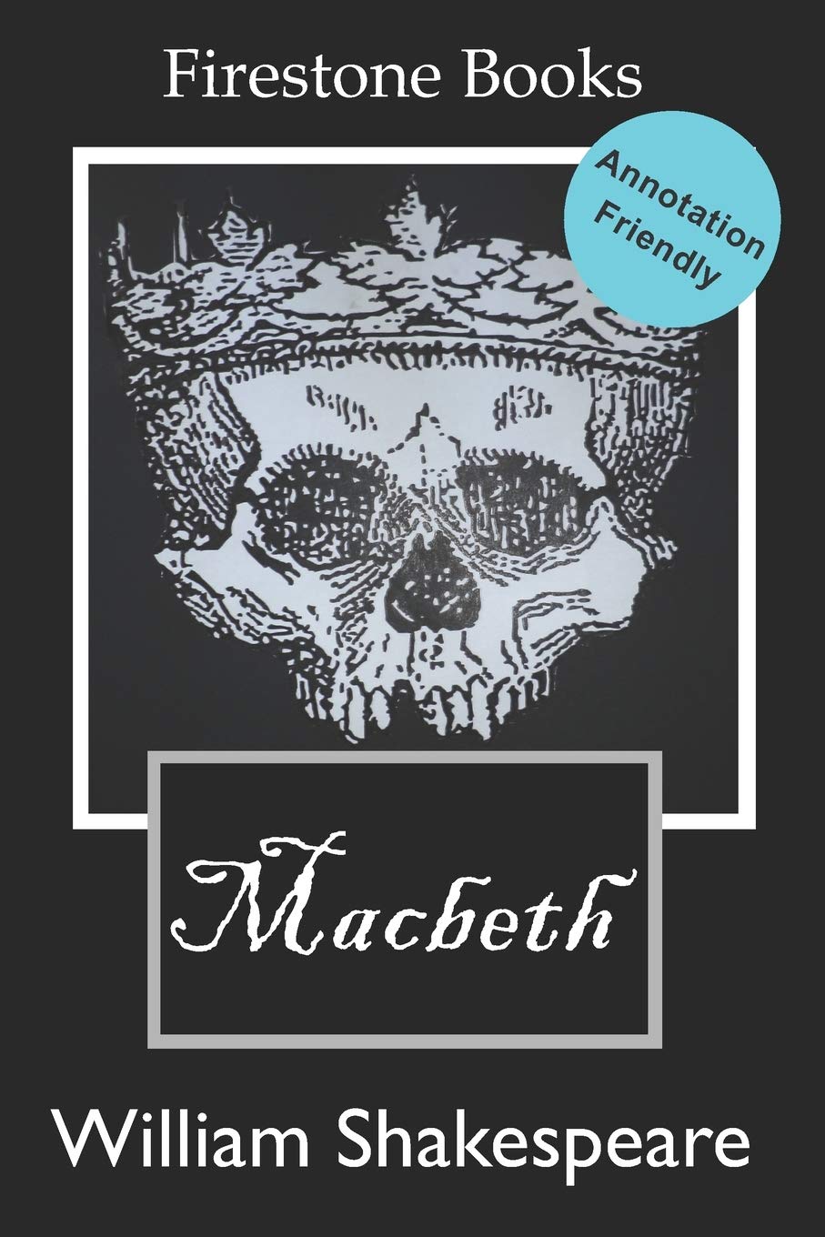 Macbeth: Annotation-Friendly Edition (Firestone Books’ Annotation-Friendly Editions)