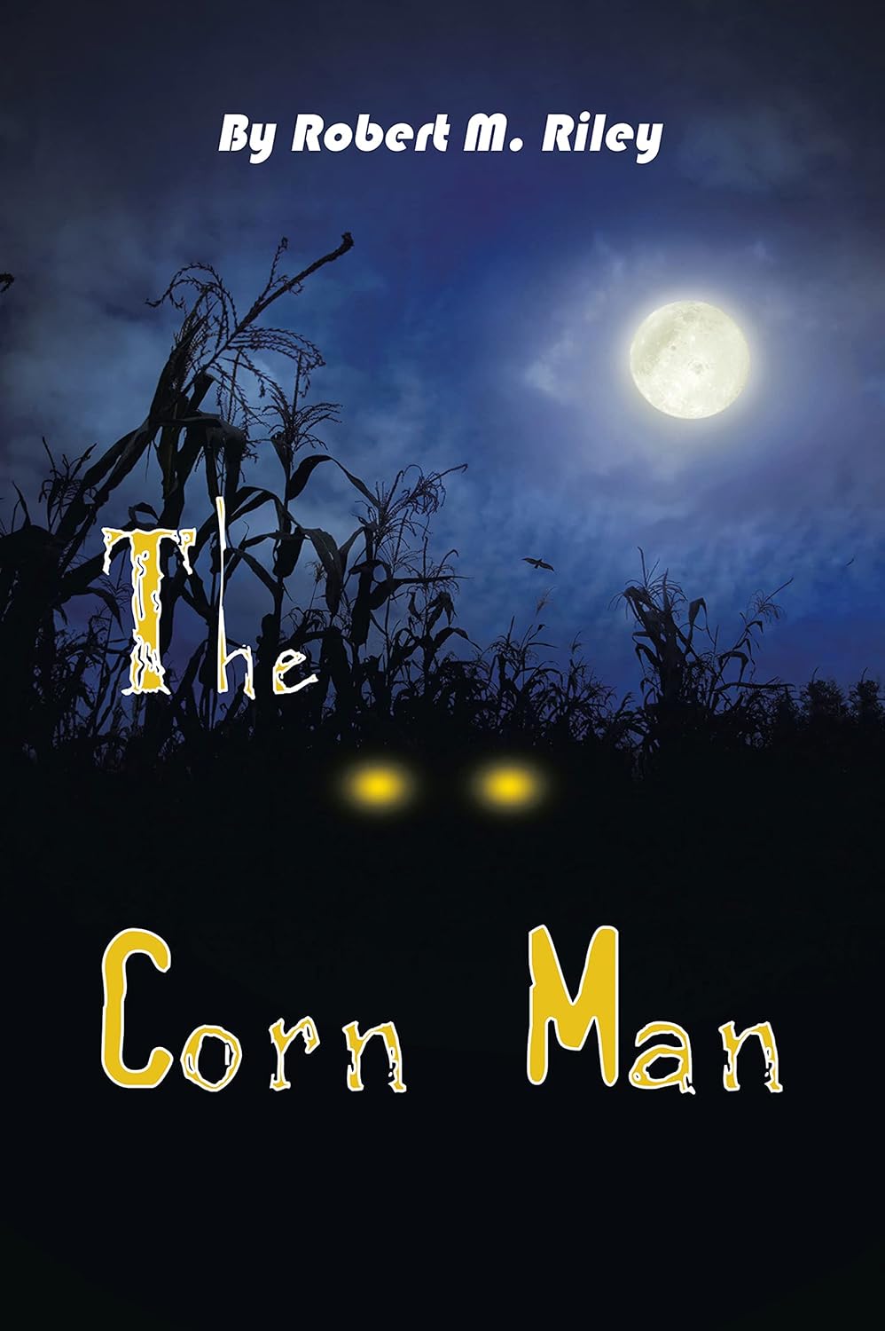 The Corn Man - Kindle edition by Riley, Robert M.. Mystery, Thriller ...
