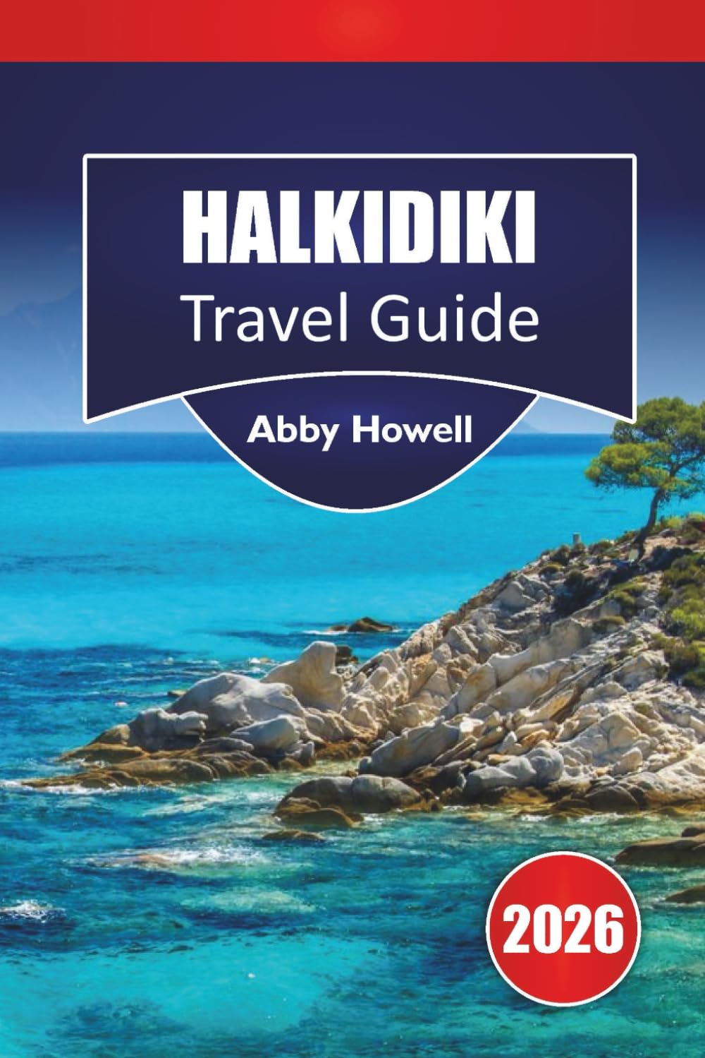 HALKIDIKI TRAVEL GUIDE 2026: Discover Top Attractions, Beaches, Local Cuisine, Cultural Highlights, Hidden Gems and Itineraries for Planning Your Northern Greece Adventure