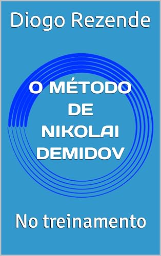 O MÉTODO DE NIKOLAI DEMIDOV: No treinamento