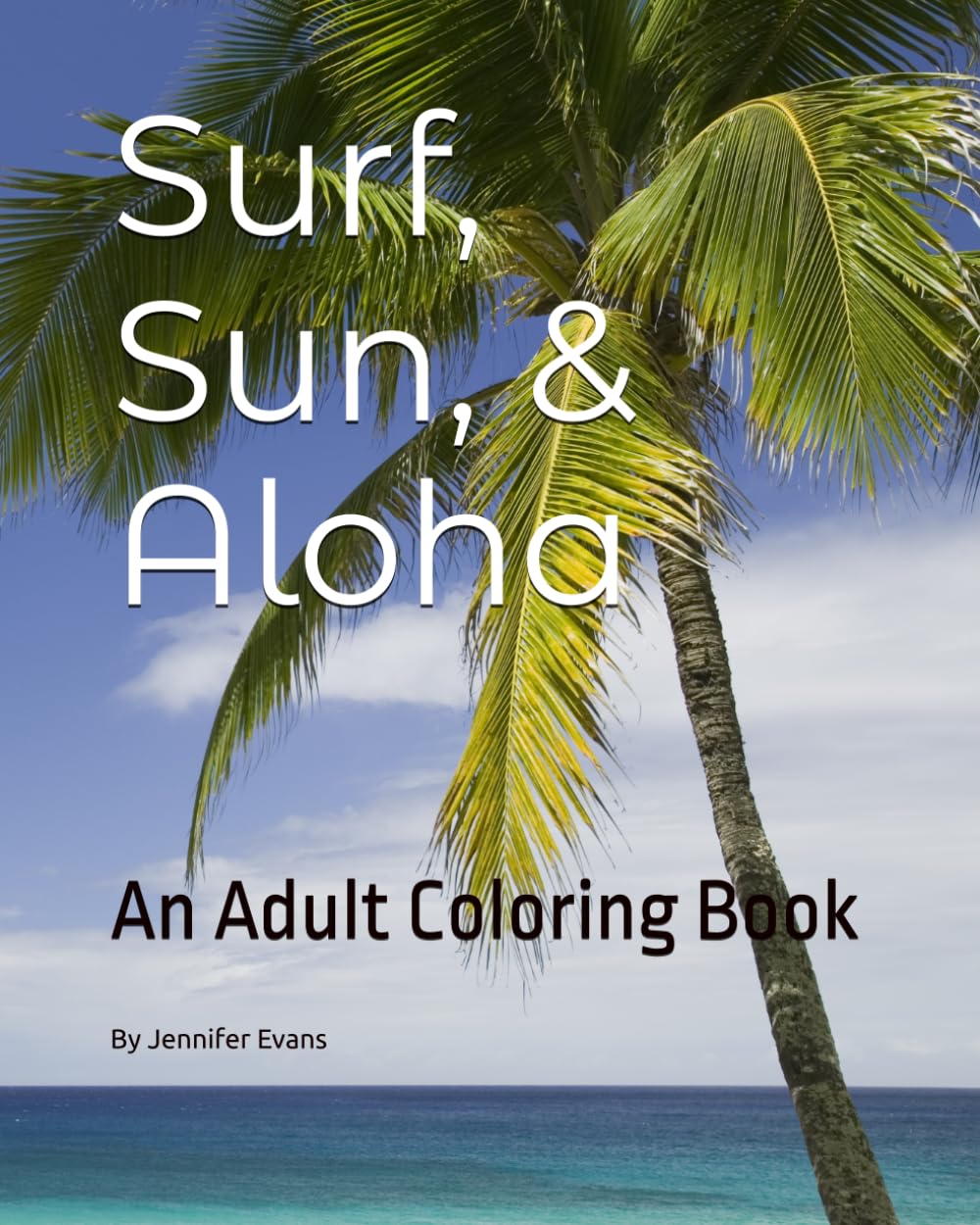 Surf, Sun, & Aloha: An Adult Coloring Book