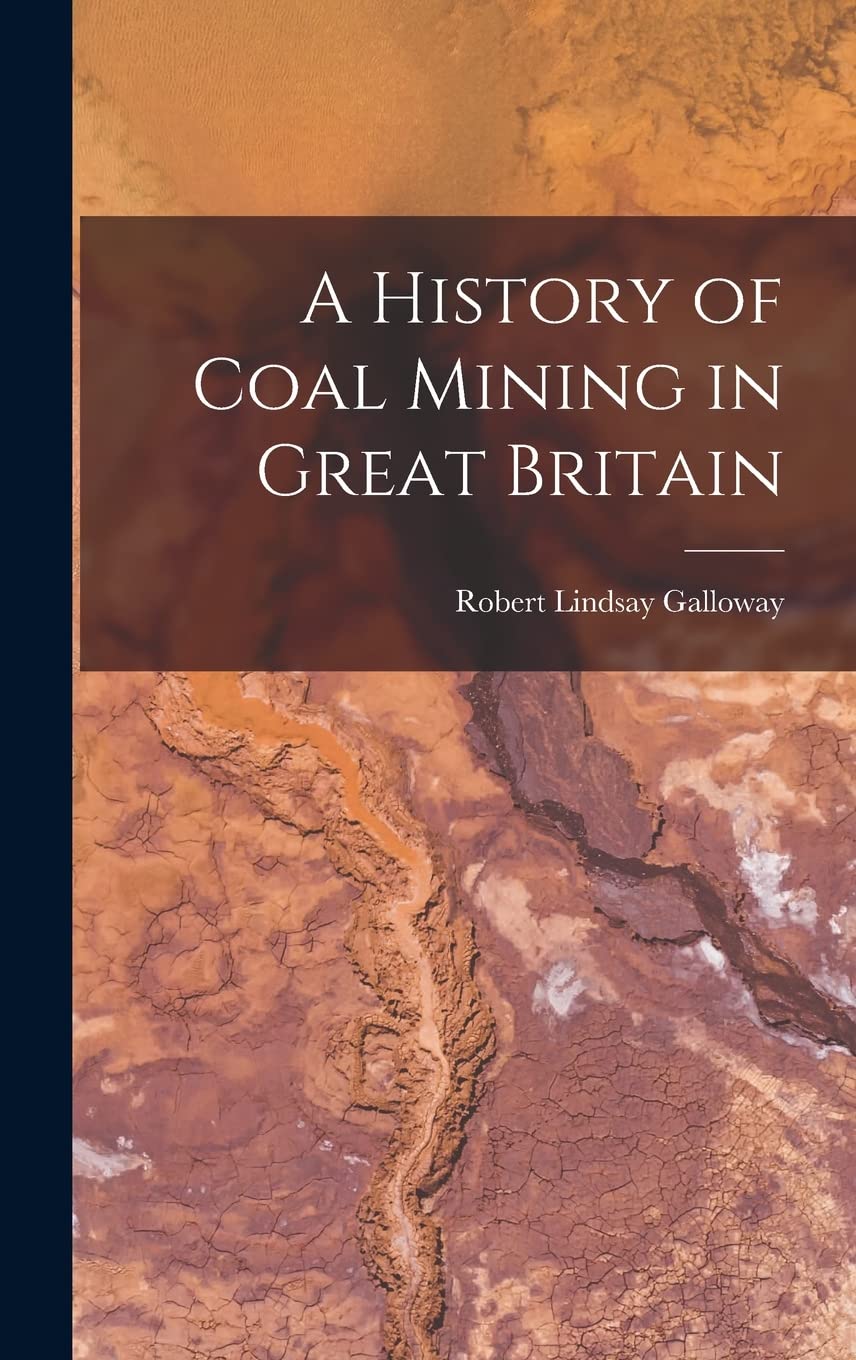 A History of Coal Mining in Great Britain