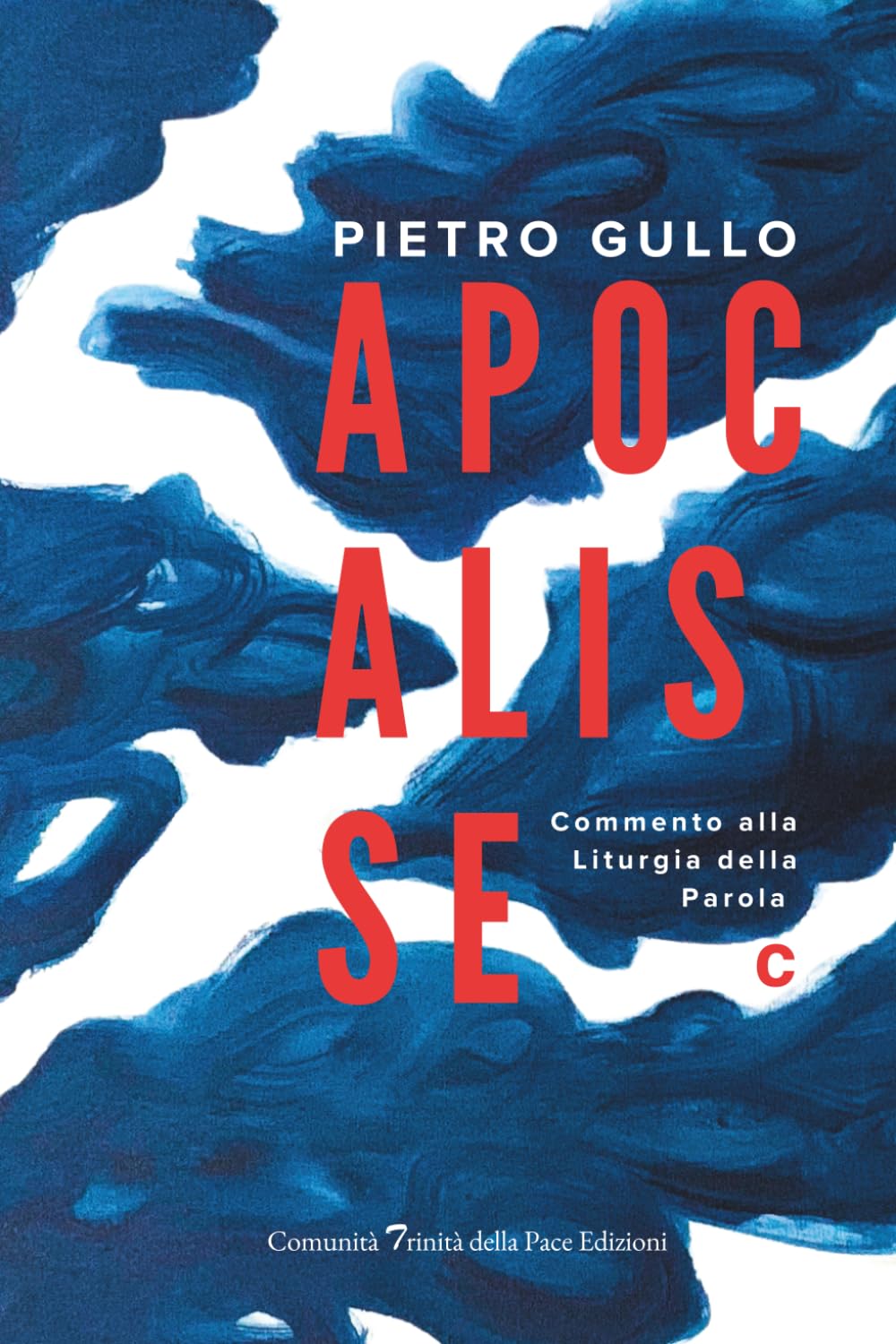 APOCALISSE: Commento alla Liturgia della Parola Anno C (Vedo dal Cielo. Commento alla liturgia della Parola)