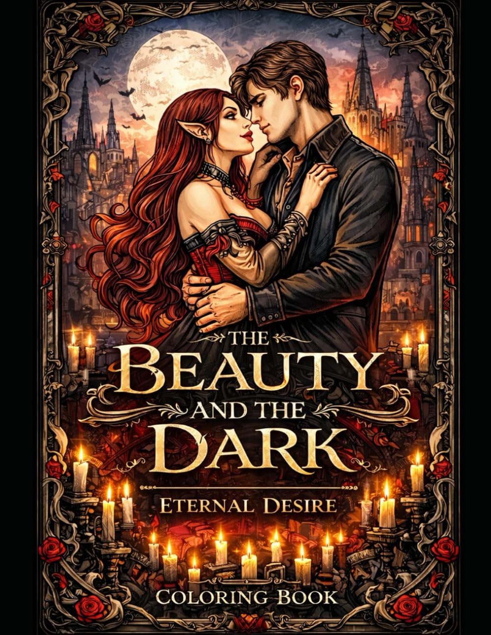 The Beauty & The Dark Series - Eternal Desire: Coloring Book