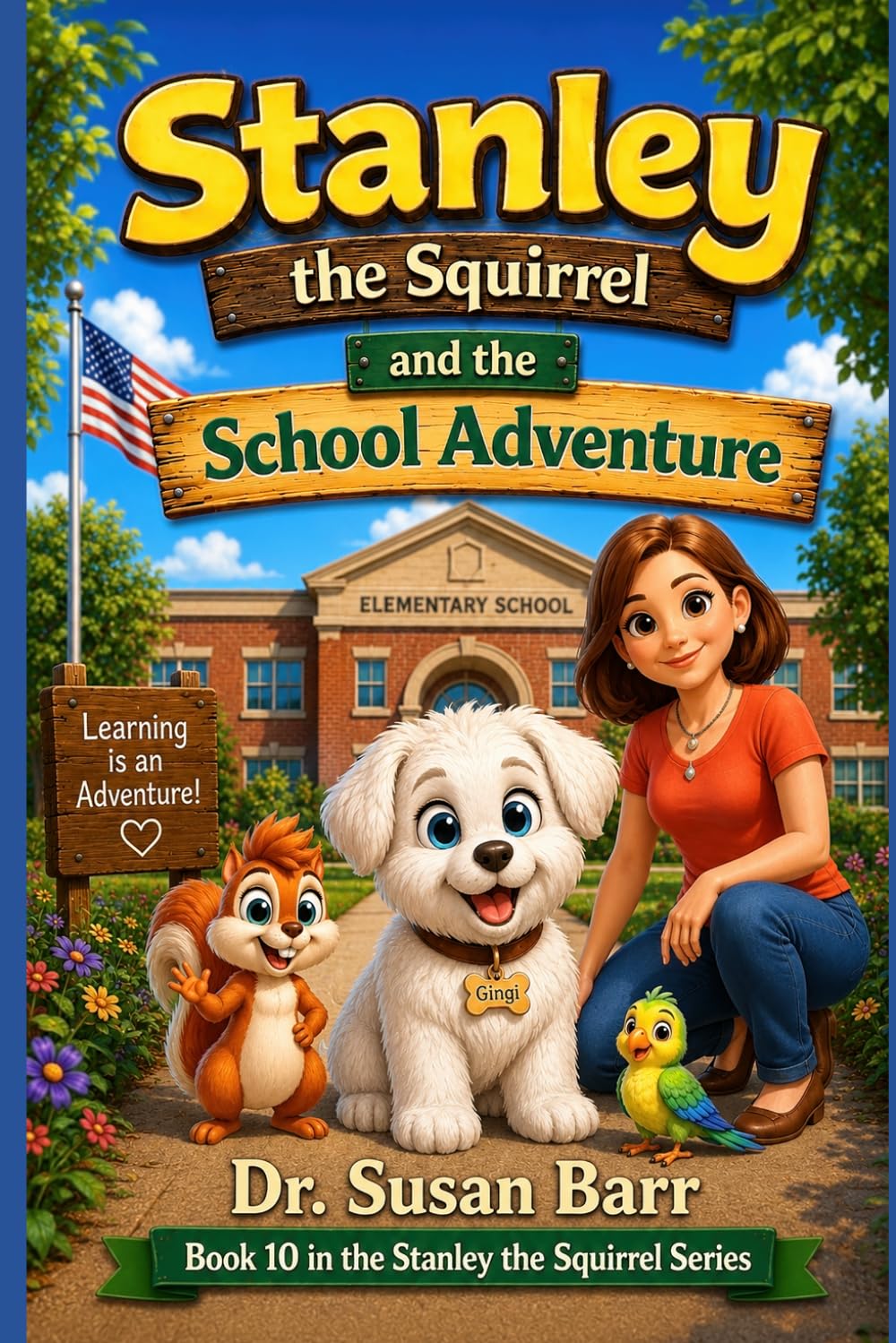 Stanley and the School Adventure (Stanley the Squirrel)