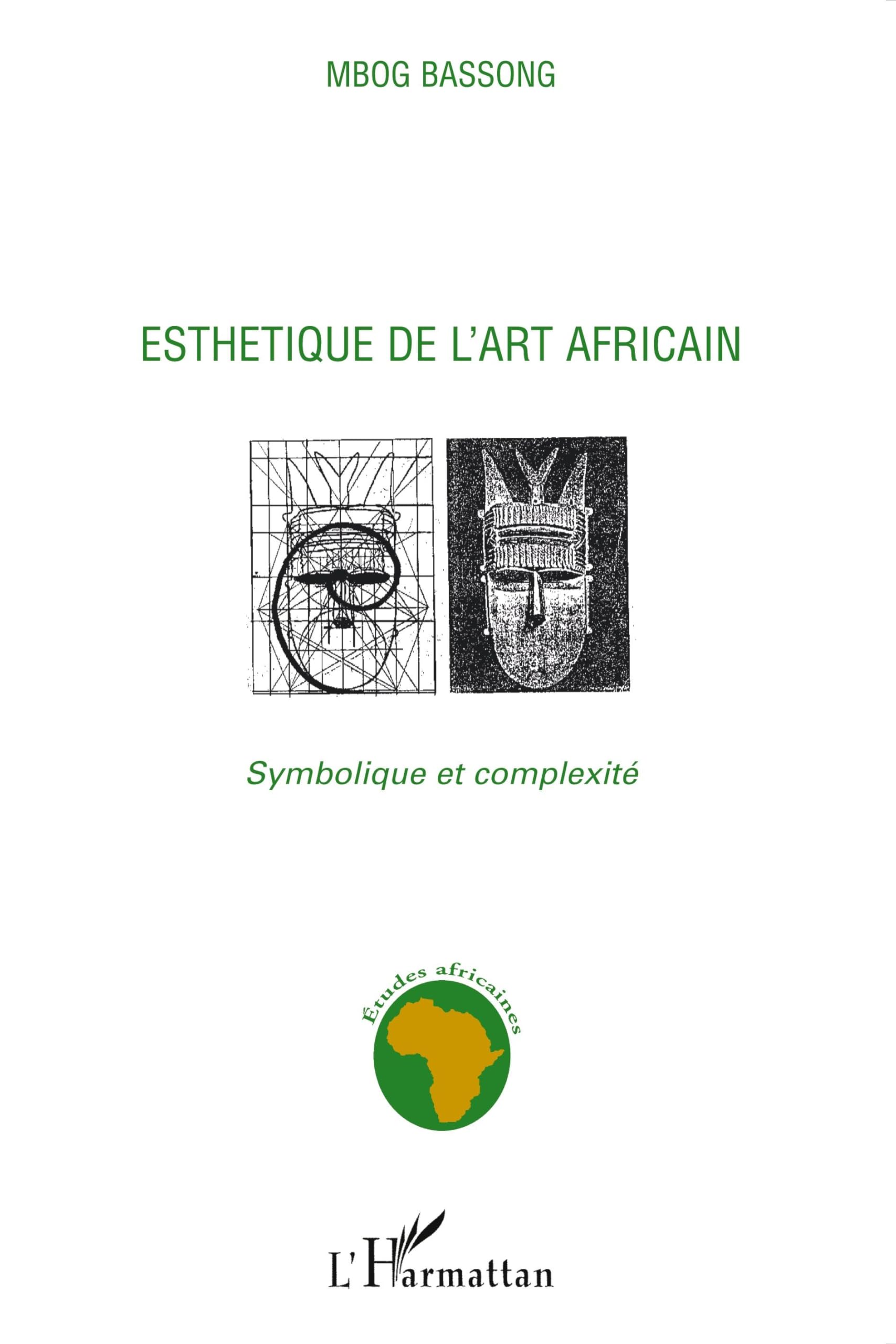 Esthétique de l'art africain: Symbolique et complexité