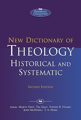 New Dictionary of Theology: Historical and Systematic
