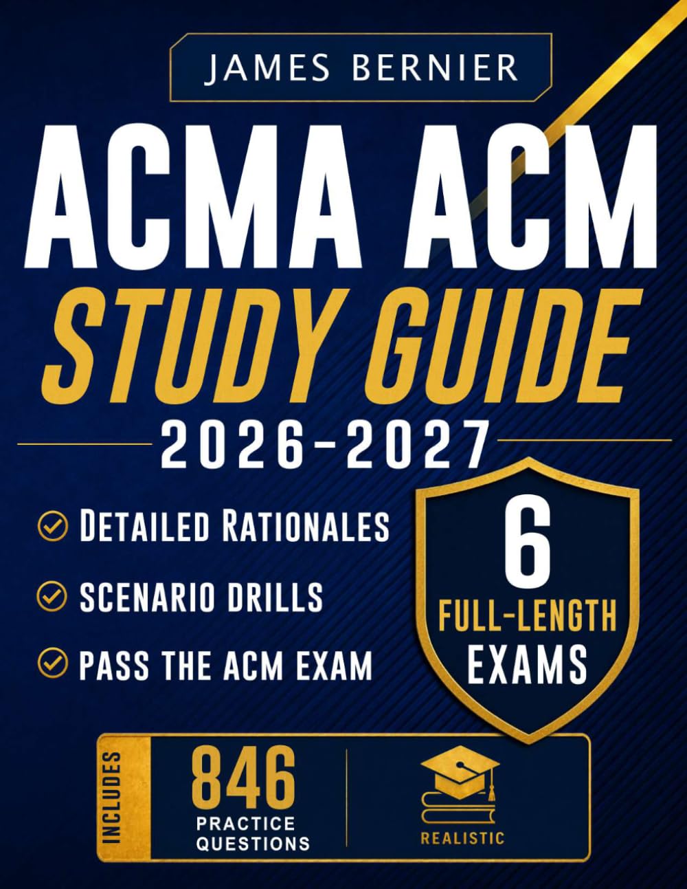 ACMA ACM Study Guide 2026-2027: Exam Prep with 6 Full-Length Exams, 846 Practice Questions, Detailed Rationales, Scenario Drills, and Review to Pass the Accredited Case Manager Exam