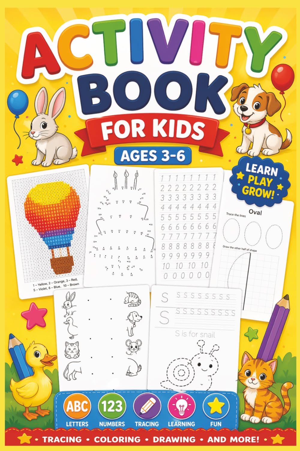 Activity Book for Kids Ages 3–6: Tracing Letters and Numbers, Shapes Practice, Dot to Dot, Coloring and Fun Preschool Workbook