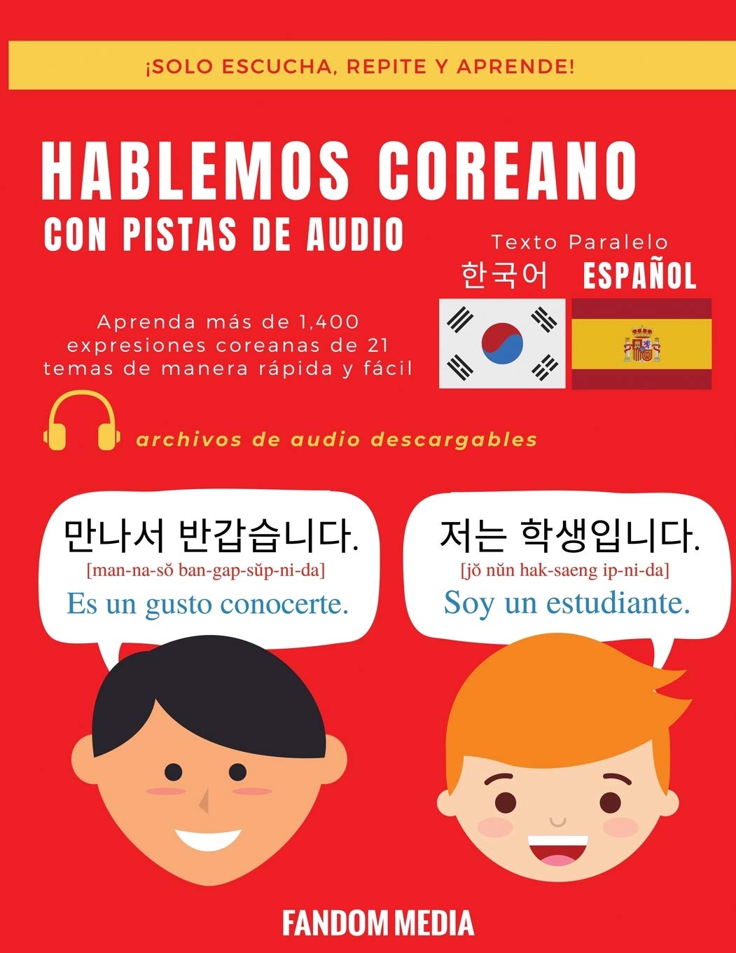 HABLEMOS COREANO - CON PISTAS DE AUDIO: Aprenda más de 1,400 expresiones coreanas de 21 temas de manera rápida y fácil (Spanish Edition)