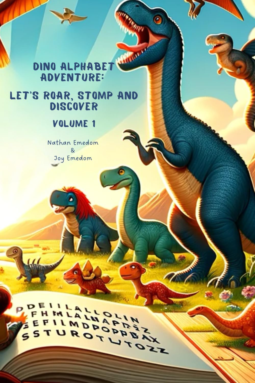 Dino Alphabet Adventure: Let’s Roar, Stomp and Discover Vol. 1