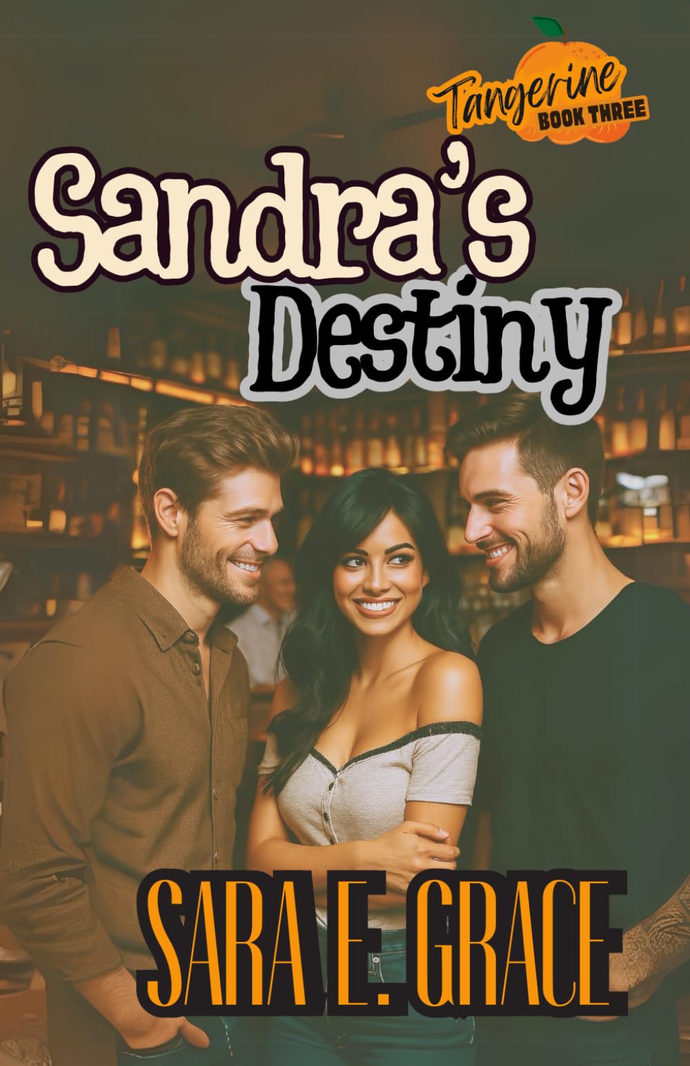 Sandra's Destiny: A MFM Menage Why Choose Romance (Tangerine)