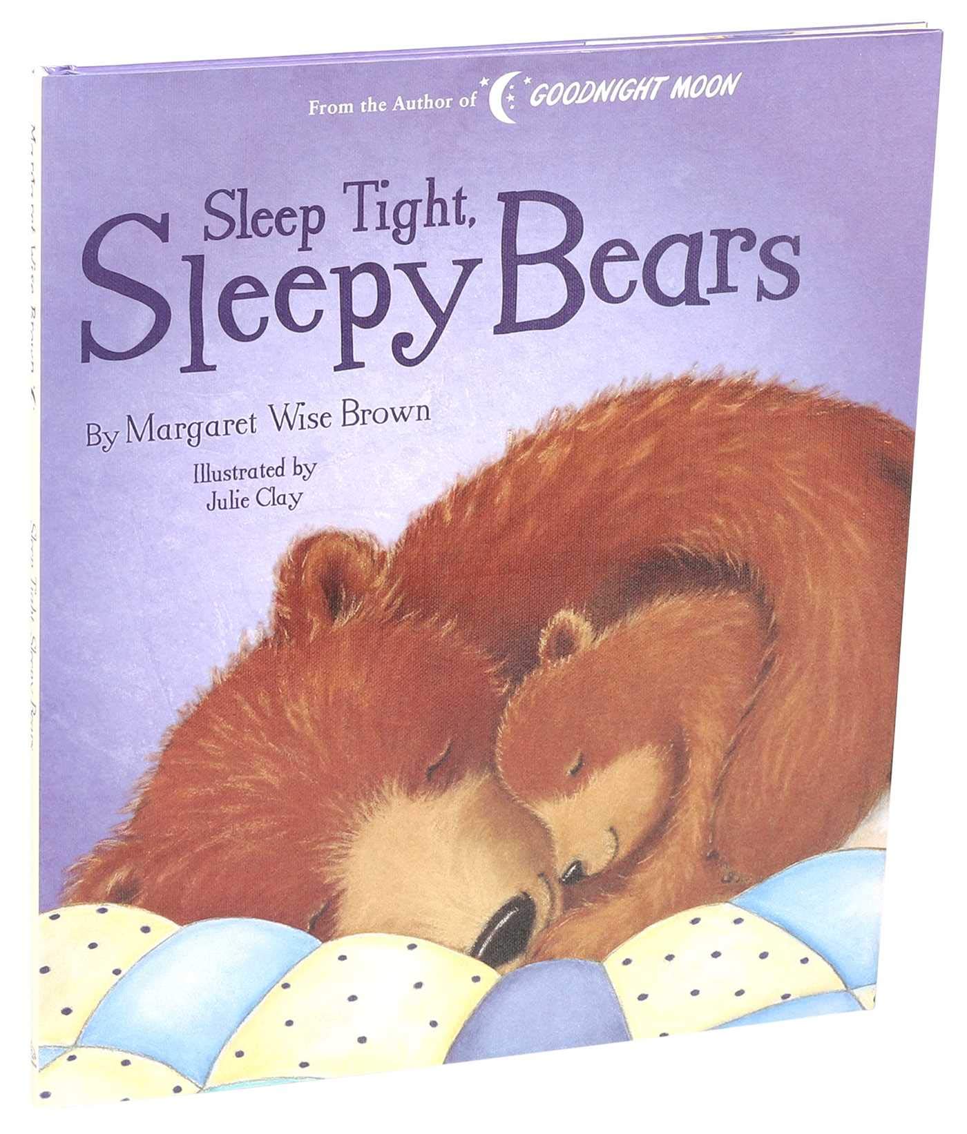 Cover of Sleep Tight, Sleepy Bears (Margaret Wise Brown Classics)