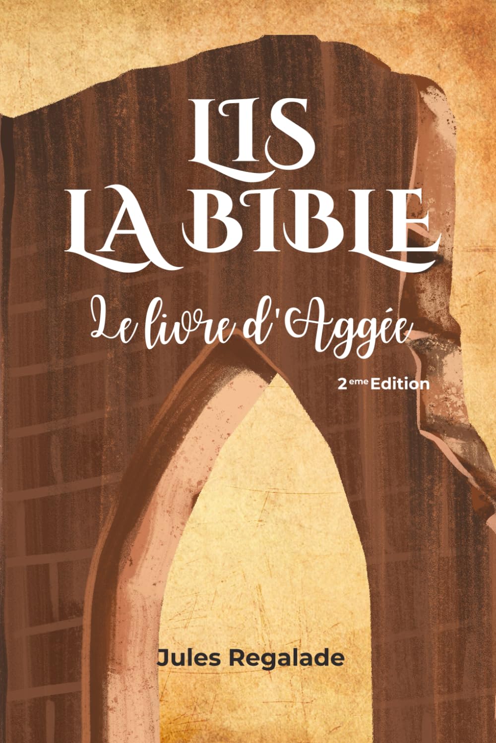 Lis la bible : Le livre d'Aggée (2ème Edition)